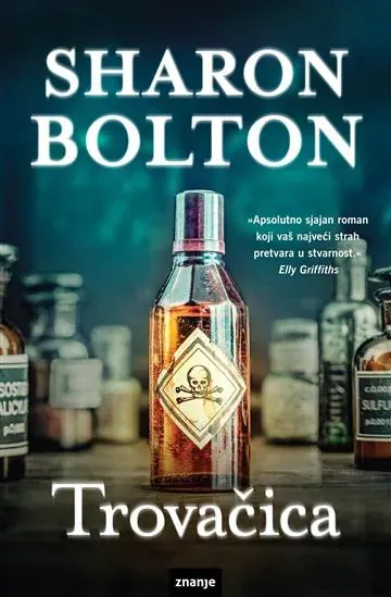 Knjiga "Trovačica", autora Sharon Bolton, izdavač Znanje