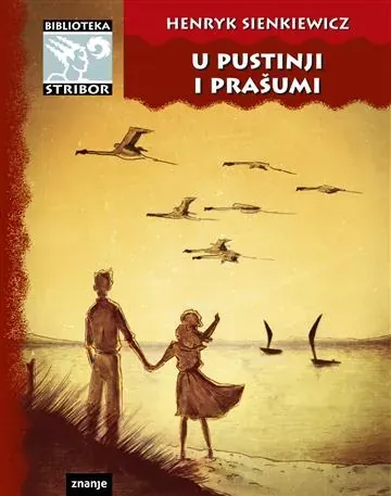 Knjiga "U PUSTINJI I PRAŠUMI", autora Henryk Sienkiewicz, izdavač Znanje