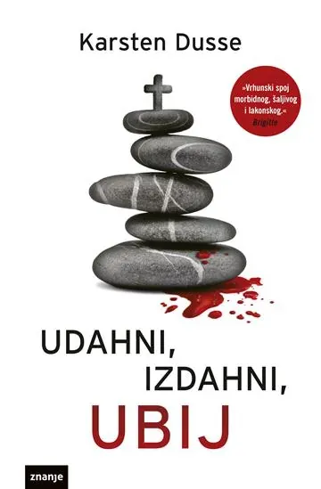 Knjiga "Udahni, izdahni, ubij", autora Karsten Dusse, izdavač Znanje