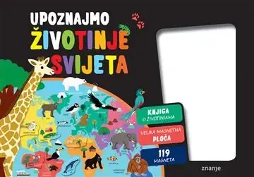 Knjiga "UPOZNAJMO ŽIVOTINJE SVIJETA -MAGNETI kut", autora grupa autora, izdavač Znanje