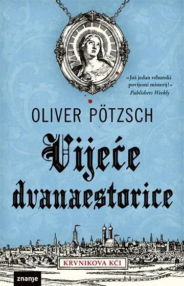 Knjiga "Vijeće dvanaestorice KDS", autora Oliver Pötzsch, izdavač Znanje