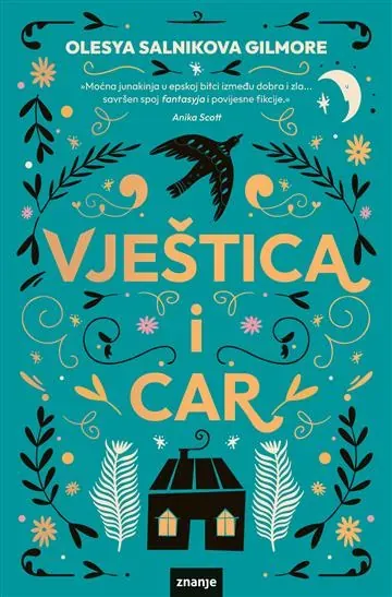 Knjiga "Vještica i car", autora Olesya Salnikova Gilmore, izdavač Znanje