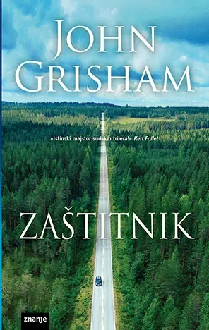 Knjiga "Zaštitnik KDS Plus", autora John Grisham, izdavač Znanje