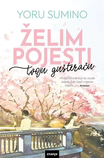 Knjiga "Želim pojesti tvoju gušteraču", autora Yoru Sumino, izdavač Znanje