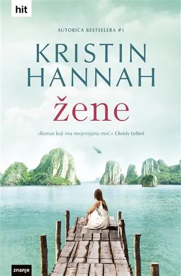 Knjiga "Žene", autora Kristin Hannah, izdavač Znanje