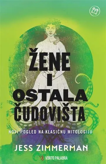 Knjiga "Žene i ostala čudovišta", autora Jess Zimmerman, izdavač Vorto Palabra