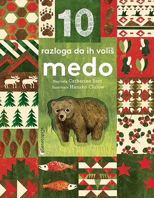 Knjiga "10 razloga da ih voliš - Medo", autora Catherine Barr, Hanako Clulow, izdavač Planetopija