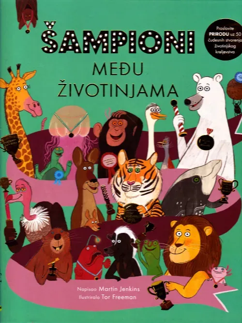 Knjiga "Šampioni među životinjama", autora Martin Jenkins, Tor Freeman, izdavač Planetopija