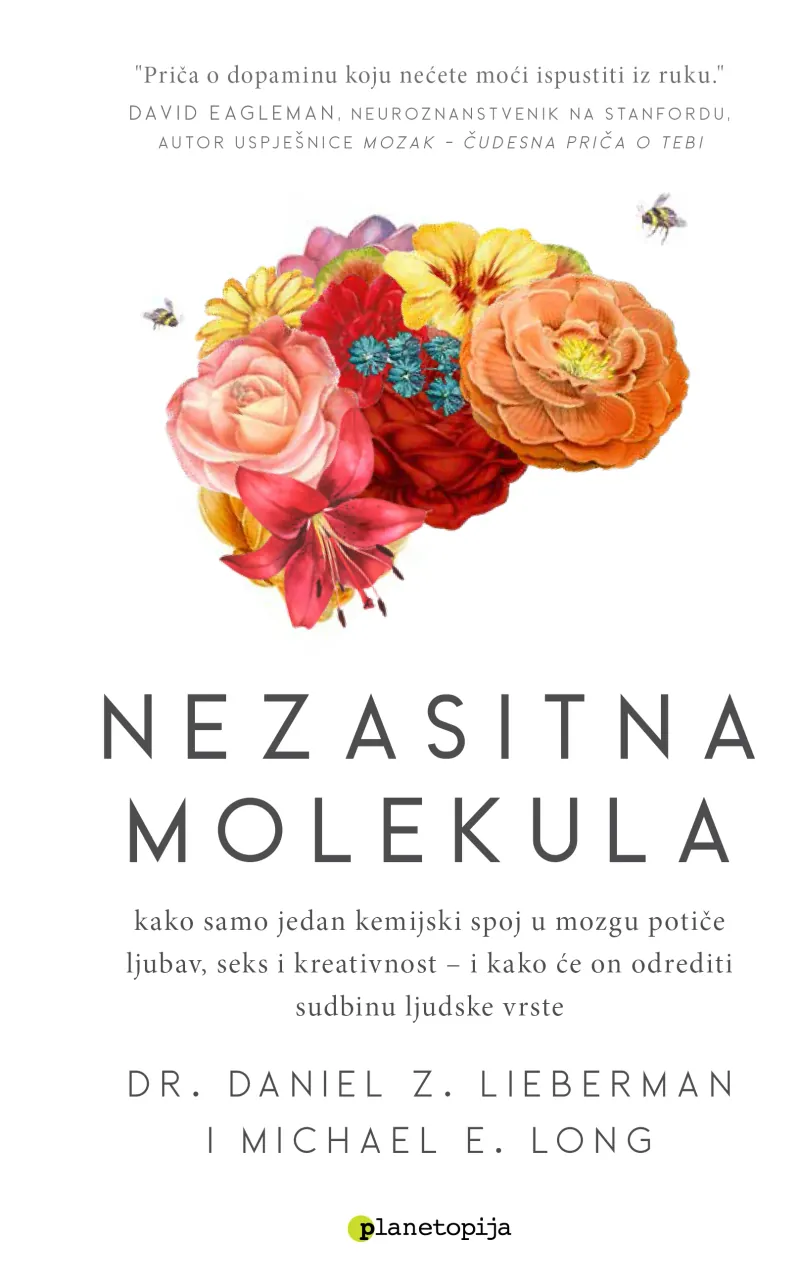 Knjiga "NEZASITNA MOLEKULA", autora Michael E. Long  Daniel Z. Lieberman, izdavač Planetopija