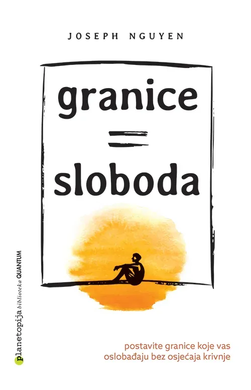 Knjiga "Granice=sloboda", autora Joseph Nguyen, izdavač Planetopija