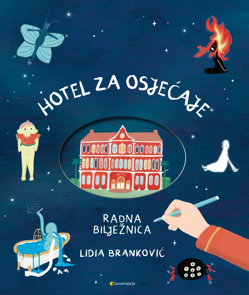 Knjiga "Hotel za osjećaje", autora Lidia Branković, izdavač Planetopija