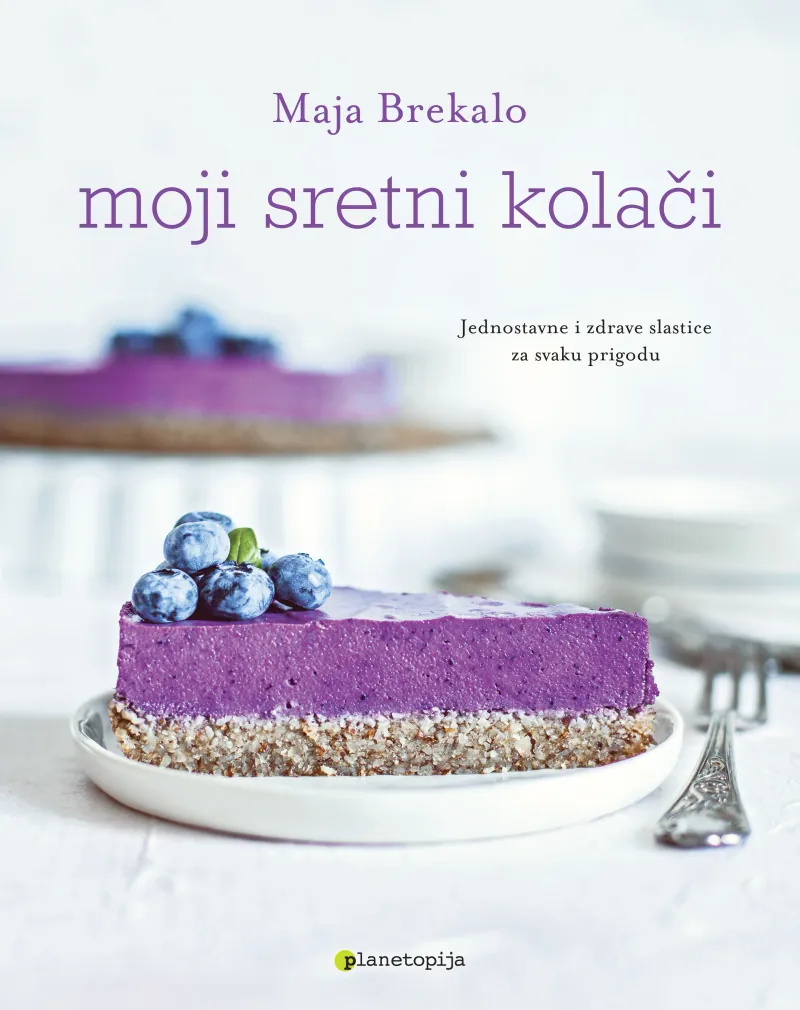 Knjiga "Moji sretni kolači", autora Maja Brekalo, izdavač Planetopija