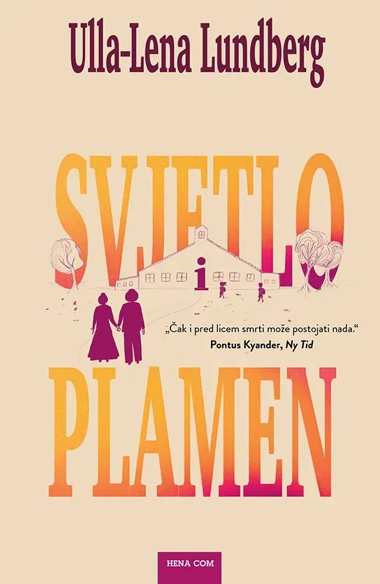 Knjiga "Svjetlo i plamen", autora Ulla-Lena Lundberg, izdavač HENA COM