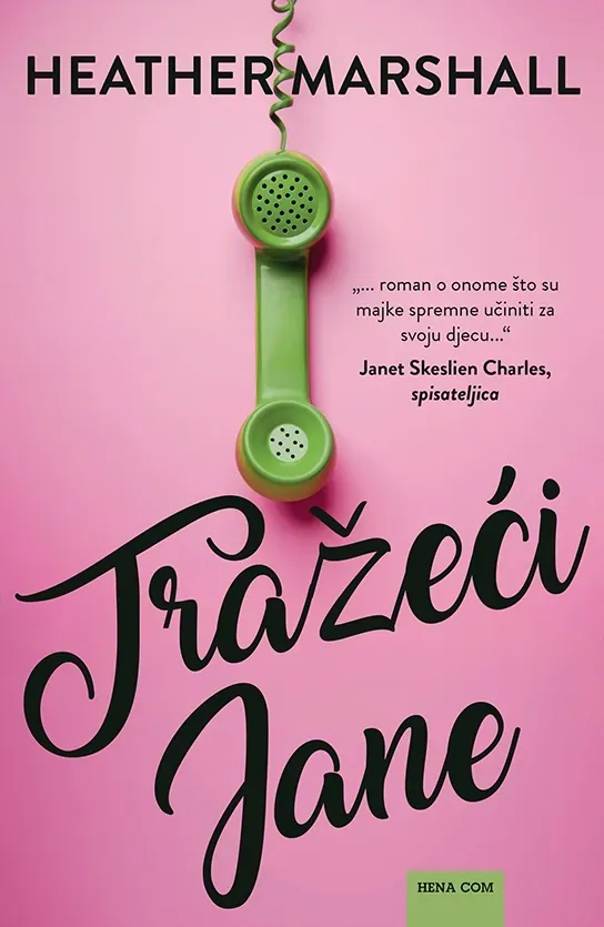 Knjiga "Tražeći Jane", autora Heather Marshall, izdavač HENA COM