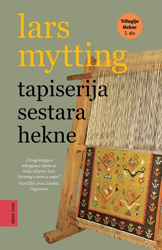 Knjiga "Tapiserija sestara Hekne", autora Lars Mytting, izdavač HENA COM