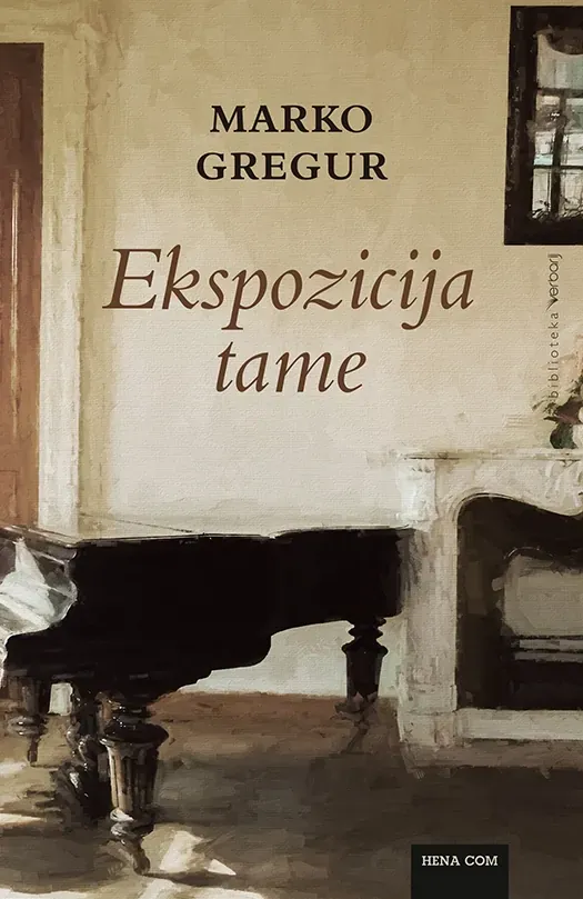 Knjiga "Ekspozicija tame", autora Marko Gregur, izdavač HENA COM