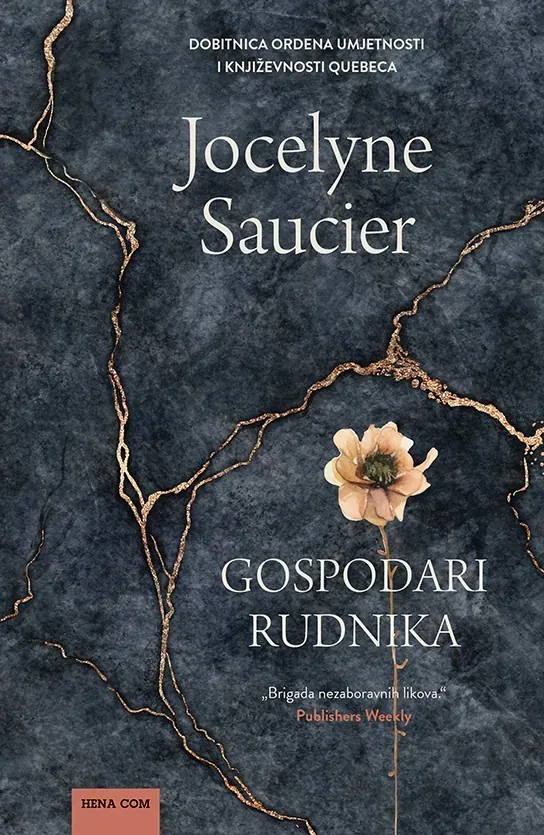 Knjiga "Gospodari rudnika", autora Jocelyne Saucier, izdavač HENA COM