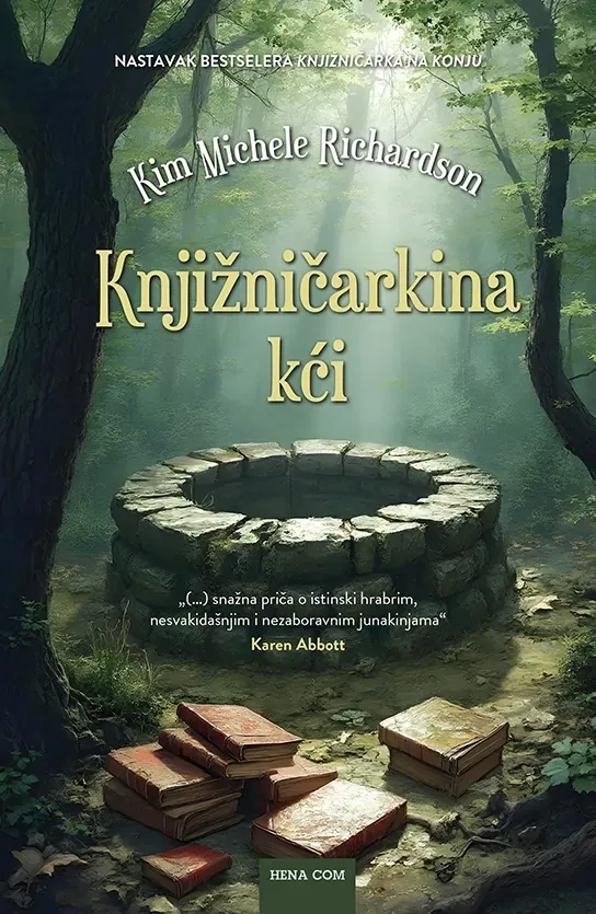 Knjiga "Knjižničarkina kći", autora Kim Michele Richardson, izdavač HENA COM