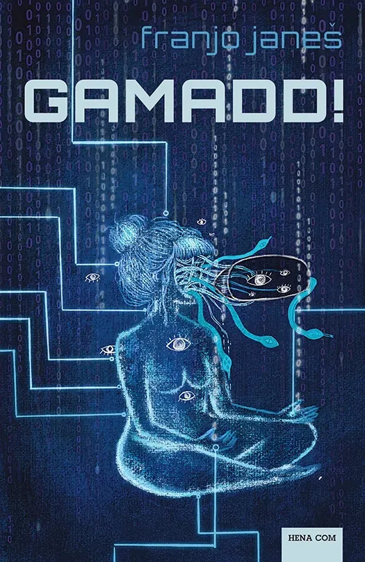 Knjiga "Gamadd", autora Franjo Janeš, izdavač HENA COM