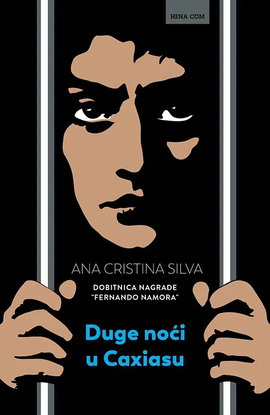 Knjiga "Duge noći u Caxiasu", autora Ana Cristina Silva, izdavač HENA COM