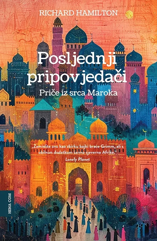 Knjiga "Posljednji pripovjedači", autora Richard Hamilton, izdavač HENA COM