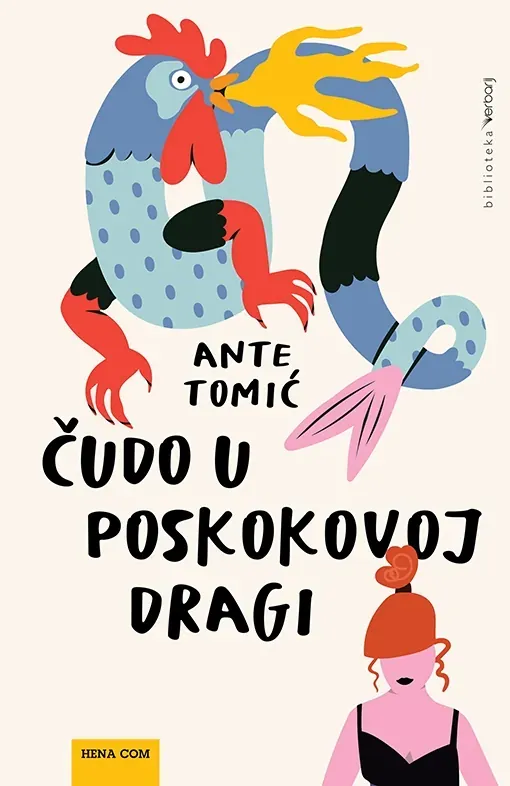Knjiga "Čudo u Poskokovoj Dragi - Hena", autora Ante Tomić, izdavač HENA COM