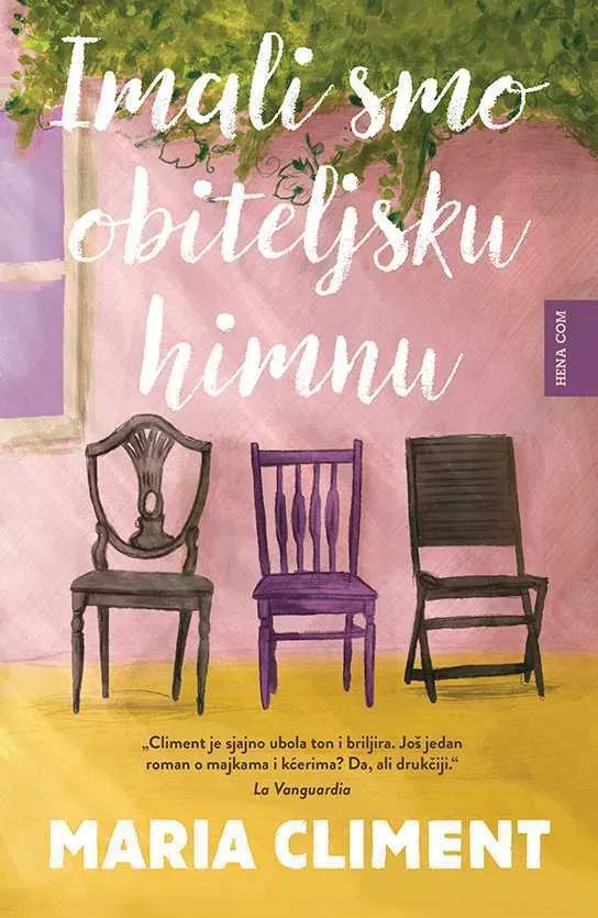 Knjiga "Imali smo obiteljsku himnu", autora Maria Climent, izdavač HENA COM