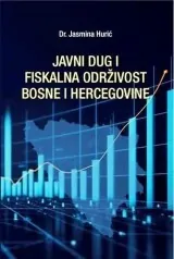 Knjiga "Javni dug i fiskalna održivost Bosne i Hercegovine", autora Jasmina Hurić, izdavač Dobra knjiga