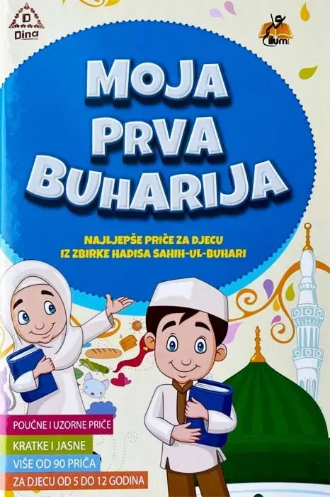 Knjiga "Moja prva Buharija", autora Ahmad Mursyidi, Azra Banu, izdavač Ilum