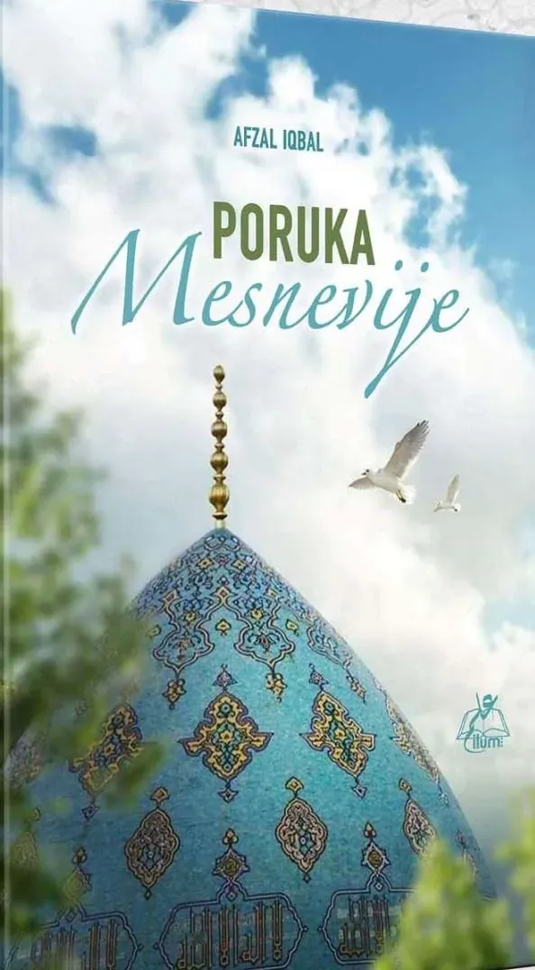 Knjiga "Poruka Mesnevije", autora Afzal Iqbal, izdavač Ilum
