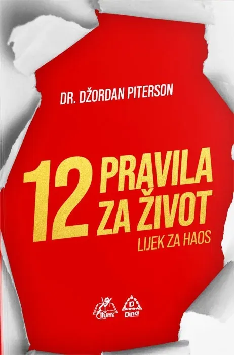 Knjiga "12 pravila za život", autora Jordan B. Peterson, izdavač Ilum, 2023., tvrdi uvez