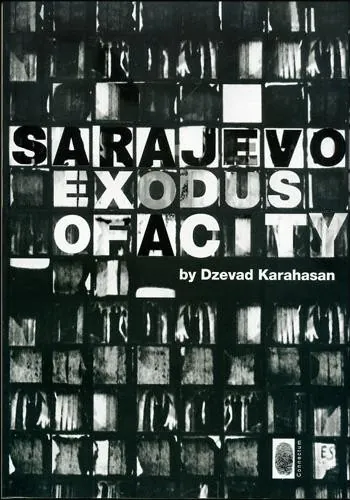 Knjiga "Sarajevo Exodus of a City", autora Dževad Karahasan, izdavač Connectum