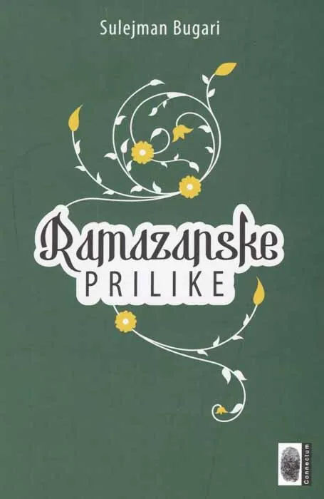 Knjiga "Ramazanske prilike", autora Sulejman Bugari, izdavač Connectum