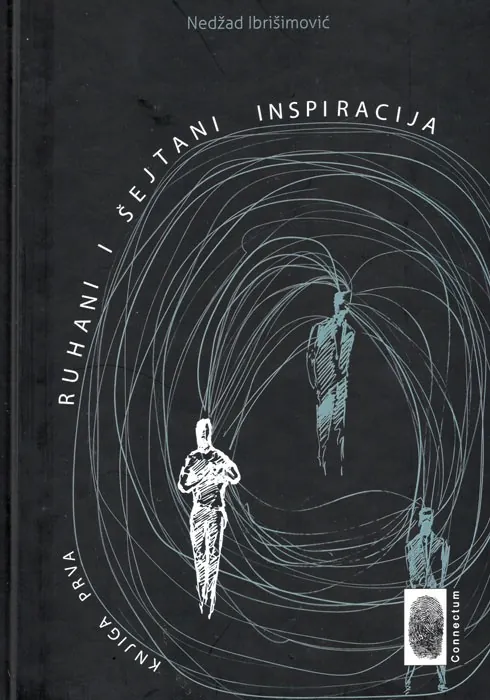 Knjiga "Ruhani i šejtani inspiracija 1. dio", autora Nedžad Ibrišimović, izdavač Connectum