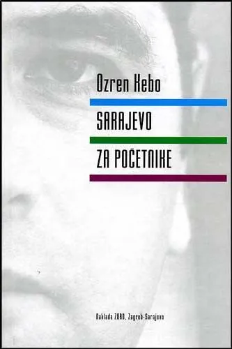 Knjiga "Sarajevo za početnike", autora Ozren Kebo, izdavač Connectum