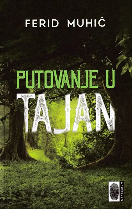 Knjiga "Putovanje u Tajan", autora Ferid Muhić, izdavač Connectum