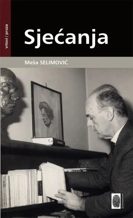 Knjiga "Sjećanja", autora Meša Selimović, izdavač Connectum