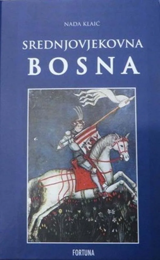 Knjiga "Srednjovjekovna Bosna", autora Nada Klaić, izdavač Fortuna