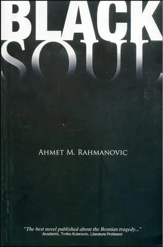 Knjiga "Black Soul", autora Ahmet M. Rahmanović, izdavač Connectum