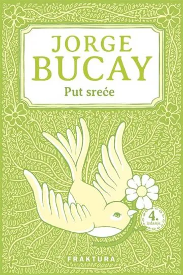 Knjiga "Put sreće", autora Jorge Bucay, izdavač Fraktura, 2025.