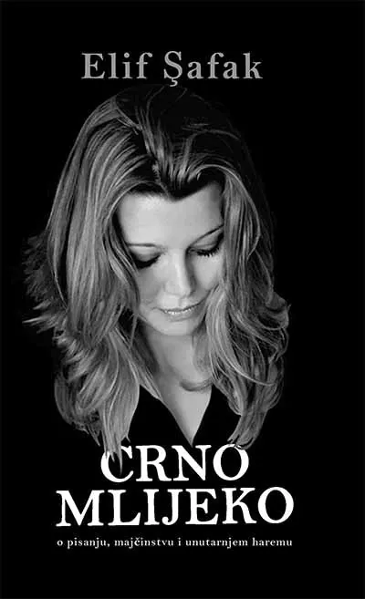 Knjiga "Crno mlijeko", autora Elif Safak, izdavač Buybook