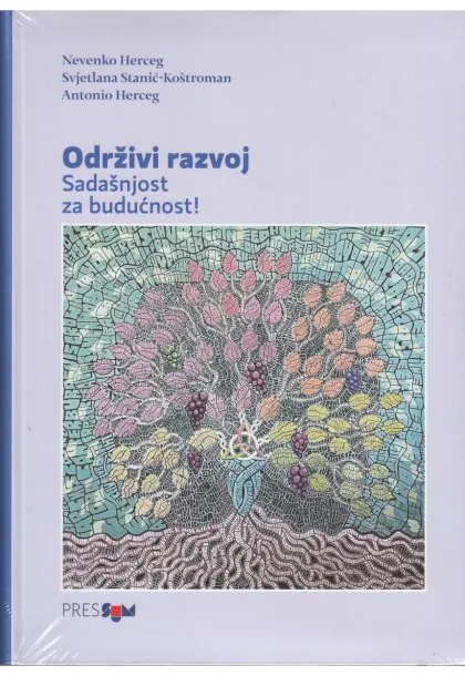 Održivi razvoj - sadašnjost i budućnost
