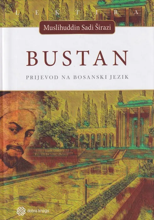 Knjiga "Bustan", autora Sadi Širazi, izdavač Dobra knjiga