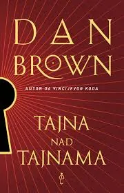 Knjiga "Tajna nad tajnama", autora Dan Brown, izdavač Buybook, 2025., meki uvez