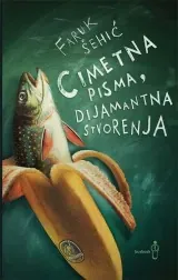 Knjiga "Cimetna pisma, dijamantna stvorenja Buybook", autora Faruk Šehić, izdavač Buybook