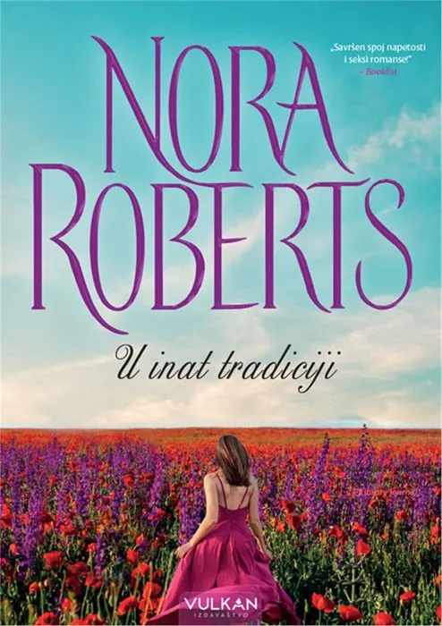 Knjiga " U inat tradiciji", autora Nora Roberts, izdavač Vulkan, 2020.