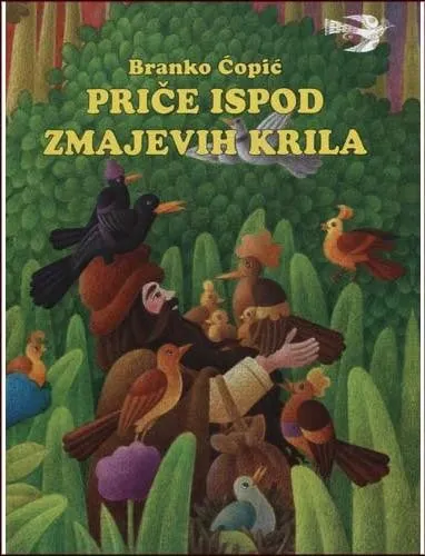 Knjiga "Priče ispod zmajevih krila", autora Branko Ćopić, izdavač Bosanska Riječ Sarajevo, 2005.