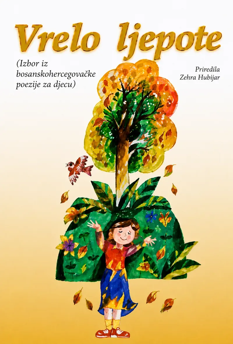 Knjiga "Vrelo ljepote", autora Zehra Hubijar, izdavač Bosanska Riječ Sarajevo, 2007., tvrdi uvez