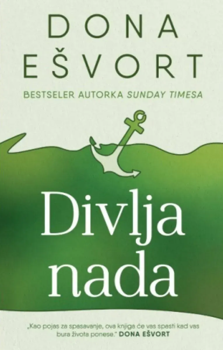 Knjiga "Divlja nada", autora Dona Ešvort, izdavač Laguna, 2024.