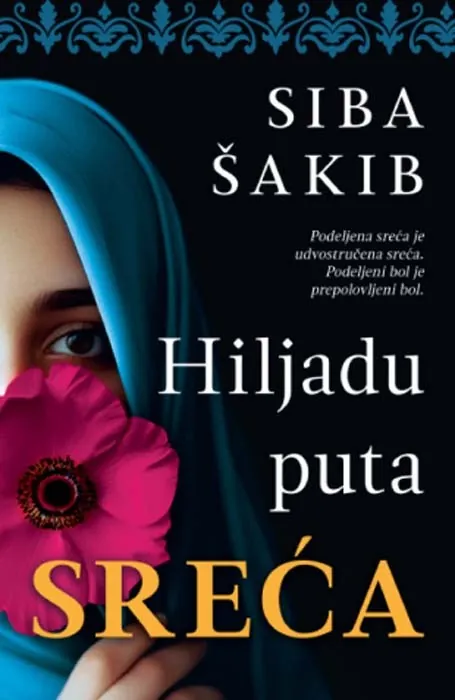 Knjiga " Hiljadu puta Sreća", autora Siba Šakib, izdavač Laguna, 2025.